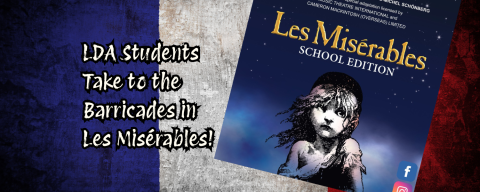 LDA Students Take to the Barricades in Les Misérables!